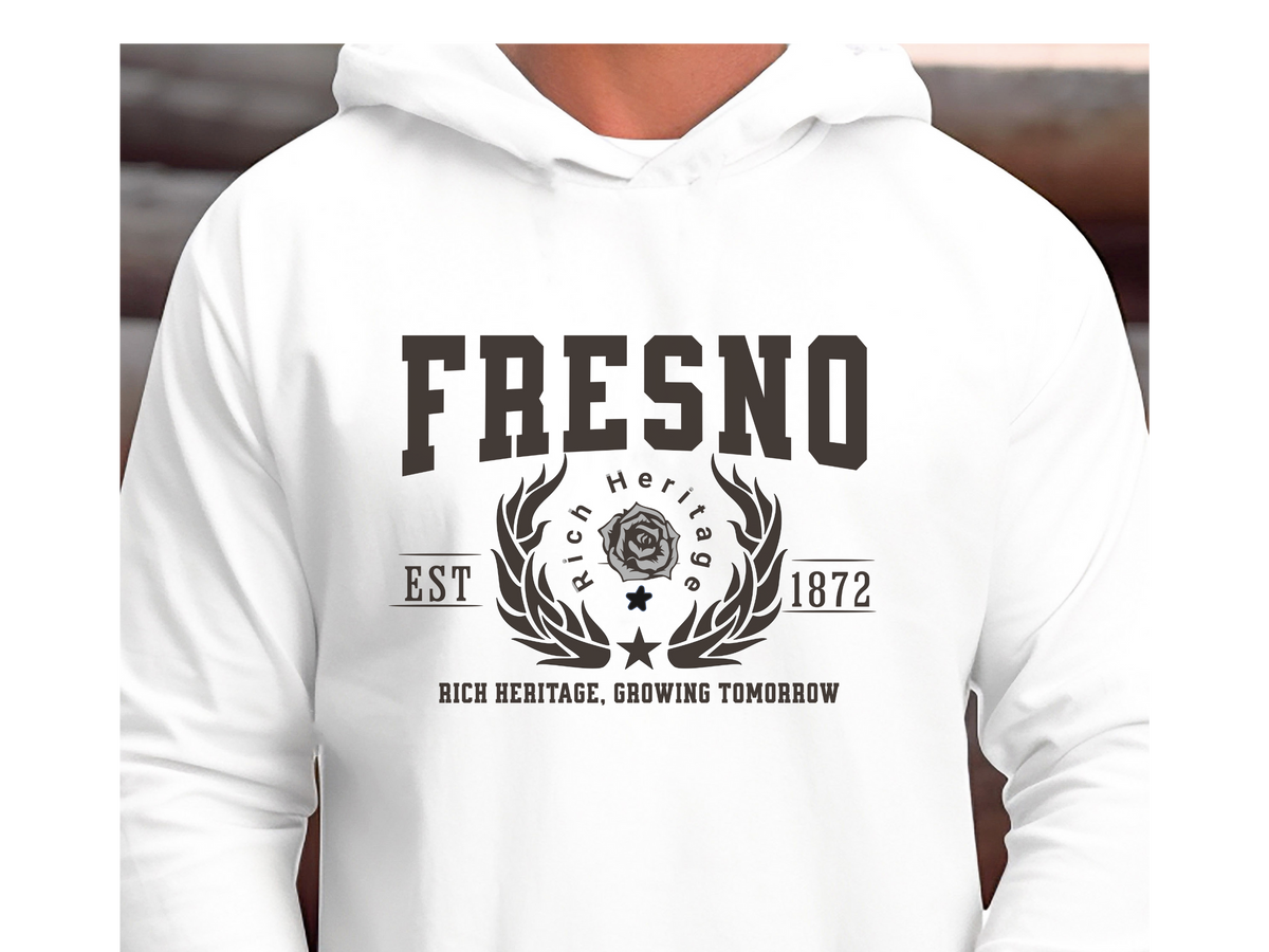 Fresno California Legacy Hoodie – "Rich Heritage, Growing Tomorrow" Unisex Sweatshirt