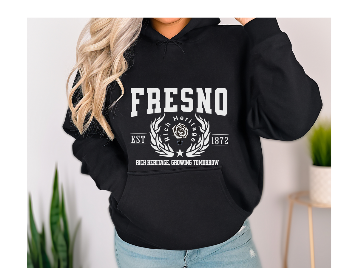 Fresno California Legacy Hoodie – "Rich Heritage, Growing Tomorrow" Unisex Sweatshirt