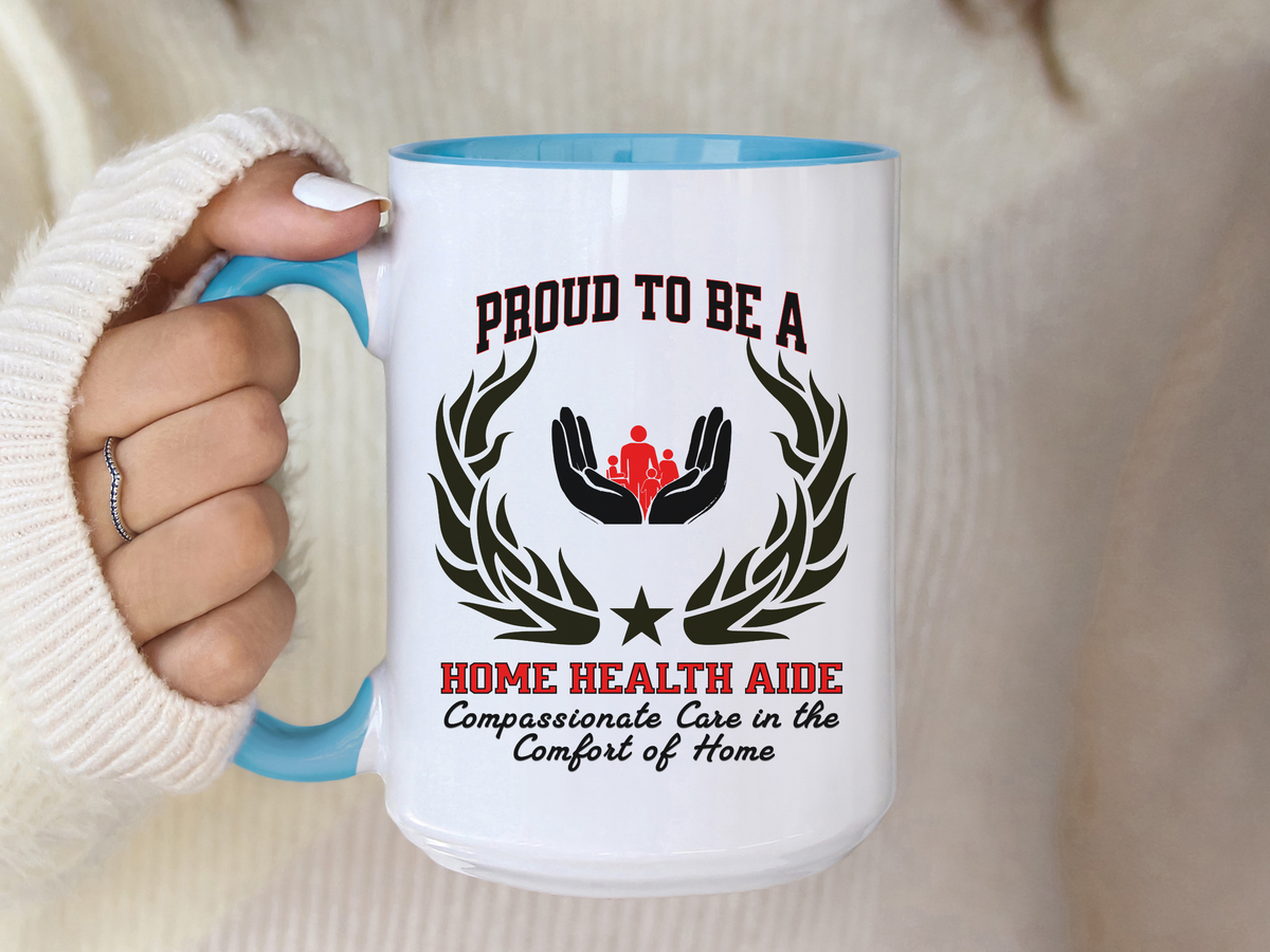 PROUD TO BE A HOME HEALTH AIDE Accent Coffee Mug – “Compassionate Care in the Comfort of Home” – Caregiver Gift by New Edge Gifts and Novelties