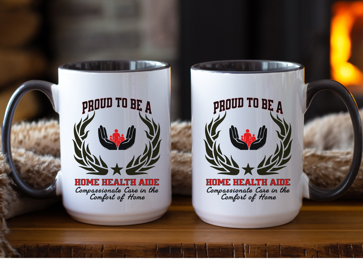 PROUD TO BE A HOME HEALTH AIDE Accent Coffee Mug – “Compassionate Care in the Comfort of Home” – Caregiver Gift by New Edge Gifts and Novelties