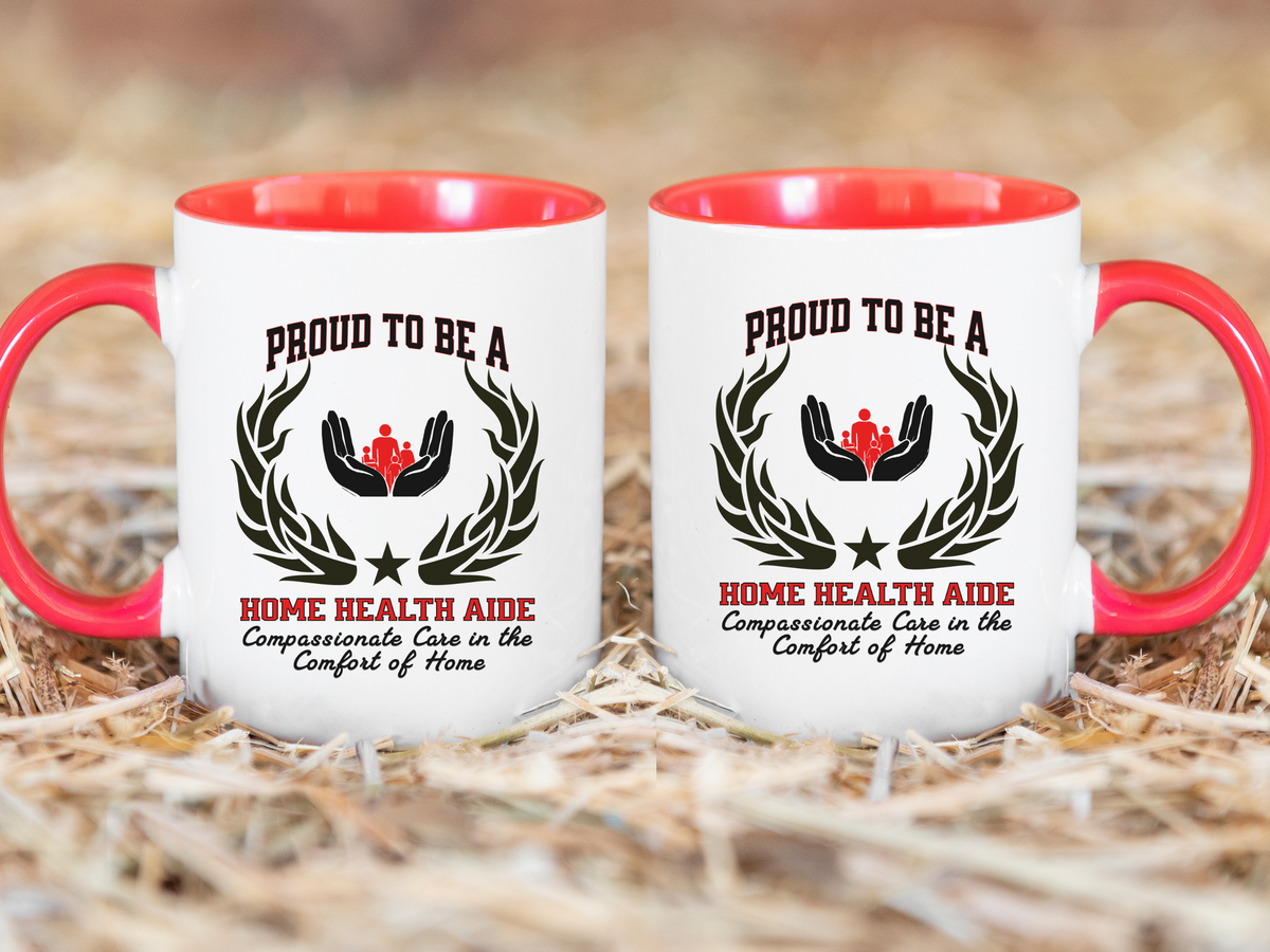 PROUD TO BE A HOME HEALTH AIDE Accent Coffee Mug – “Compassionate Care in the Comfort of Home” – Caregiver Gift by New Edge Gifts and Novelties
