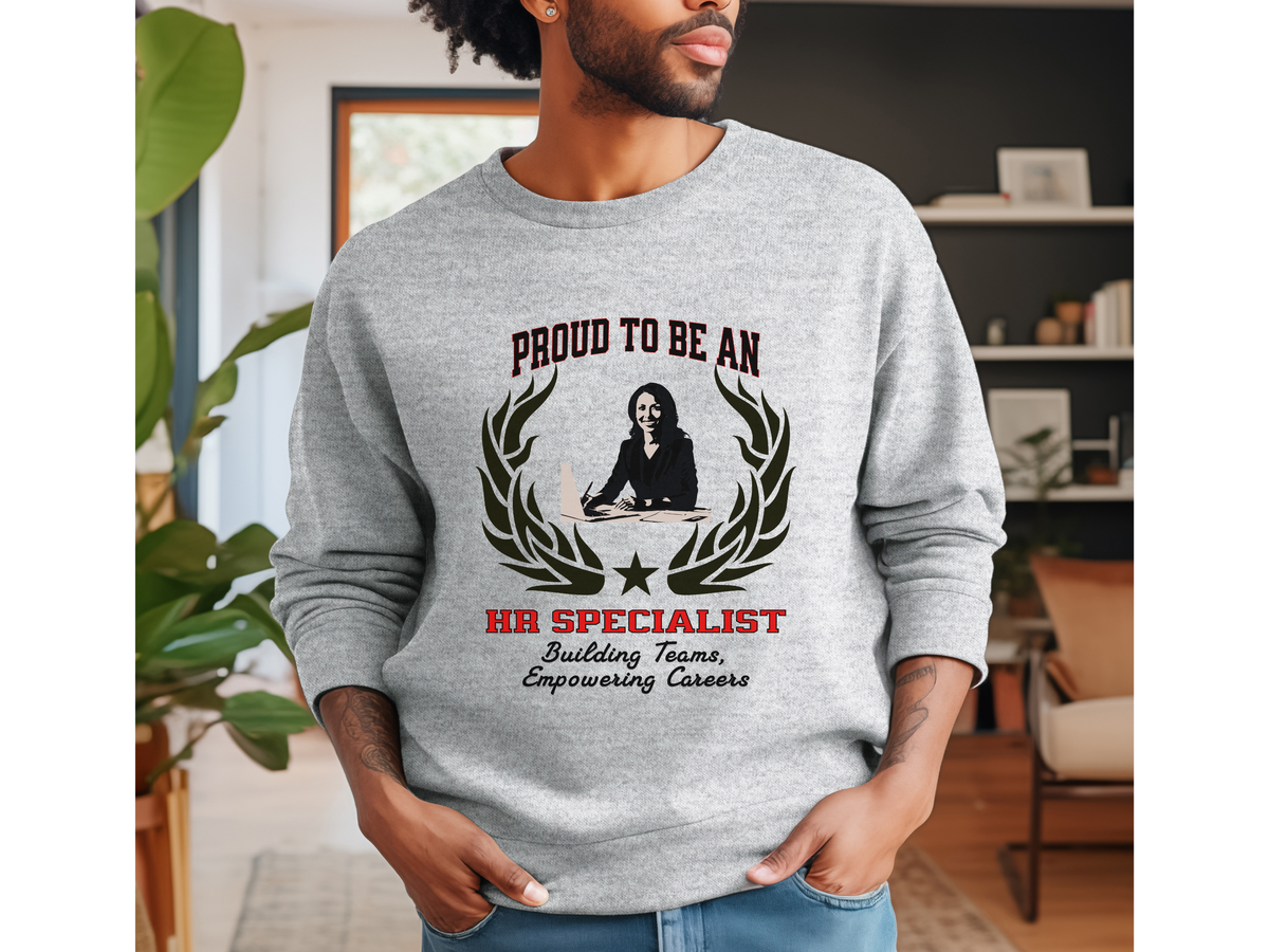 HR Specialist Sweatshirt – Unisex Human Resources Gift – Proud to Be an HR Specialist: Building Teams, Empowering Careers