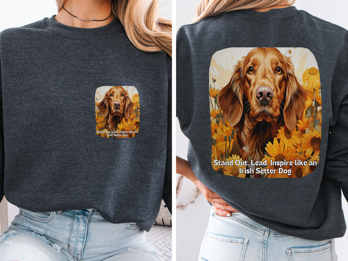 Irish Setter Spirit Sunflower Sweatshirt – 'Stand Out, Lead, Inspire' – Unisex Field Dog Pullover