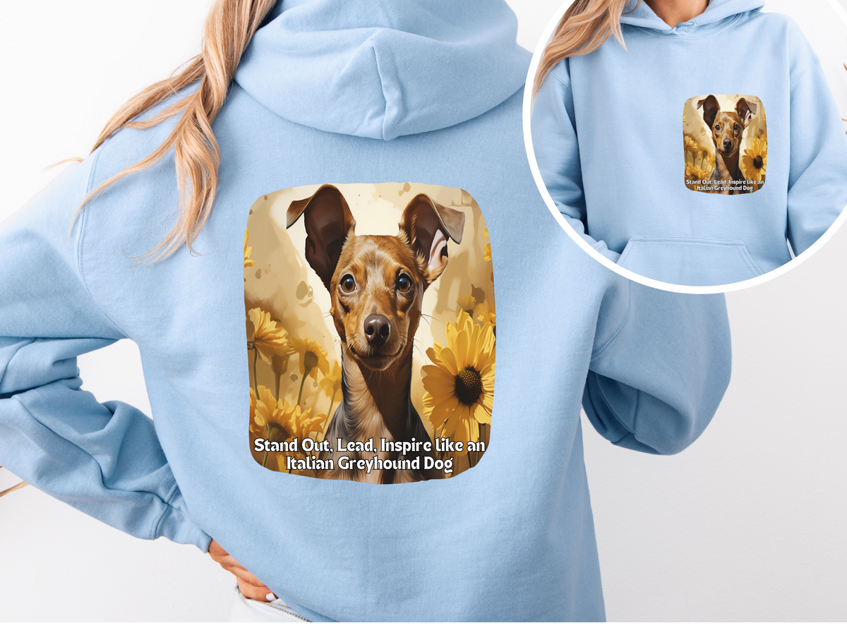 Stand Out, Lead, Inspire Like an Italian Greyhound – Sunflower Dog Unisex Hoodie
