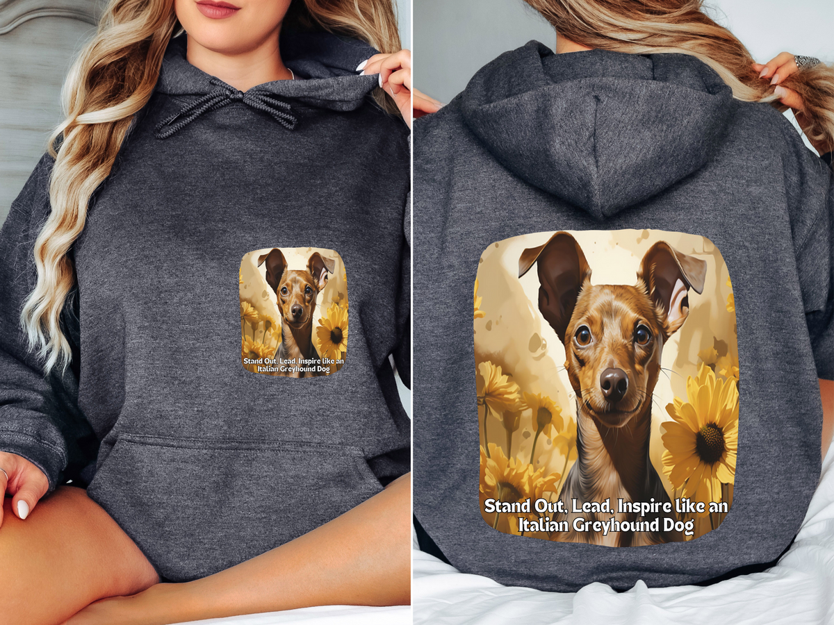 Stand Out, Lead, Inspire Like an Italian Greyhound – Sunflower Dog Unisex Hoodie