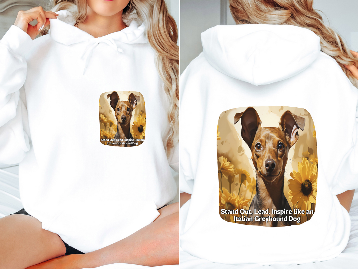 Stand Out, Lead, Inspire Like an Italian Greyhound – Sunflower Dog Unisex Hoodie