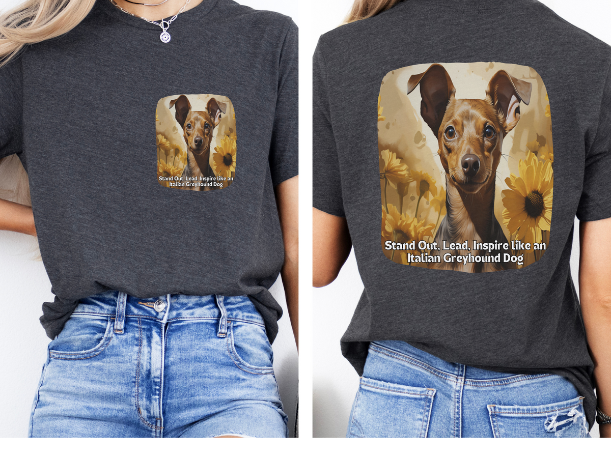 Sunflower Italian Greyhound Dog T-Shirt – Stand Out, Lead & Inspire | Unisex Tee