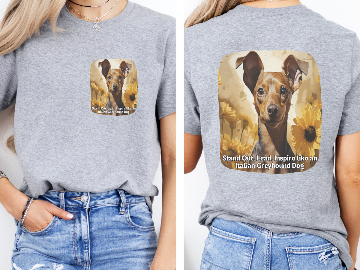 Sunflower Italian Greyhound Dog T-Shirt – Stand Out, Lead & Inspire | Unisex Tee