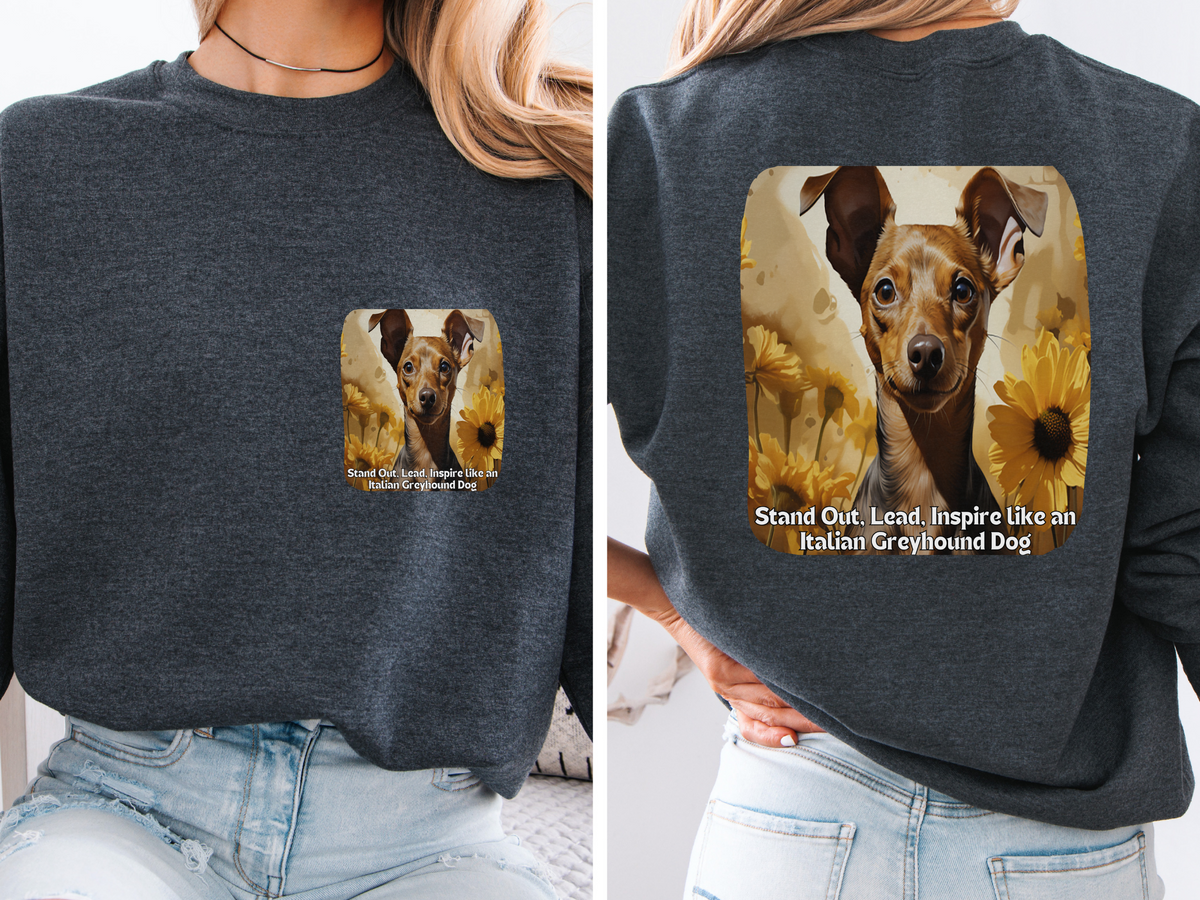 Italian Greyhound Elegance Sunflower Sweatshirt – 'Stand Out, Lead, Inspire' – Unisex Sighthound Pullover
