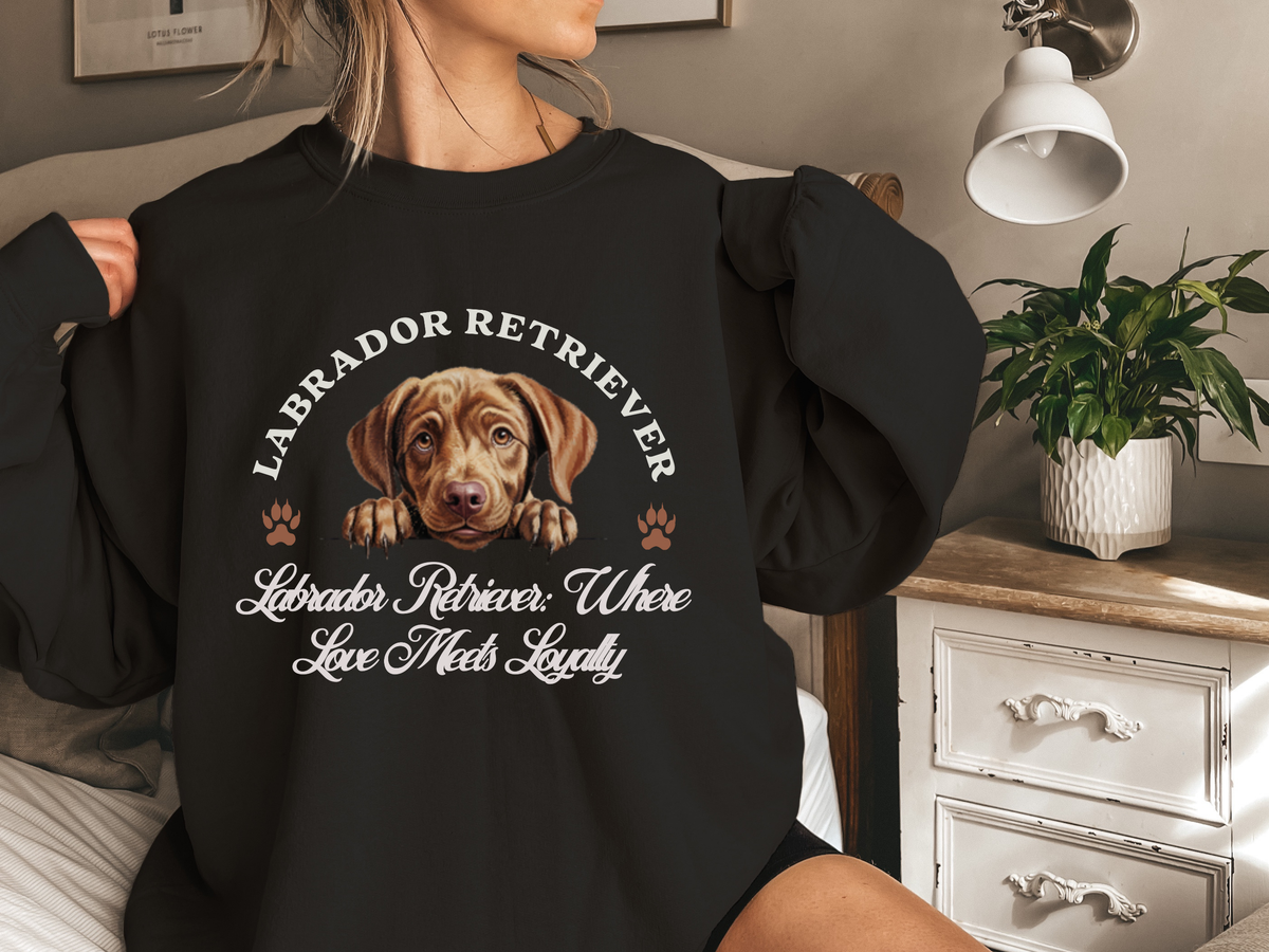 Labrador Retriever Sweatshirt – Where Love Meets Loyalty – Unisex Dog Lover Apparel