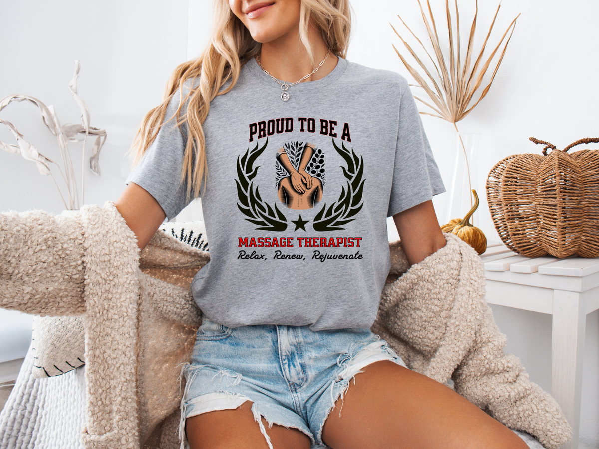 Proud to Be a MASSAGE THERAPIST T-Shirt – Relax, Renew, Rejuvenate | Unisex Wellness & Spa Tee