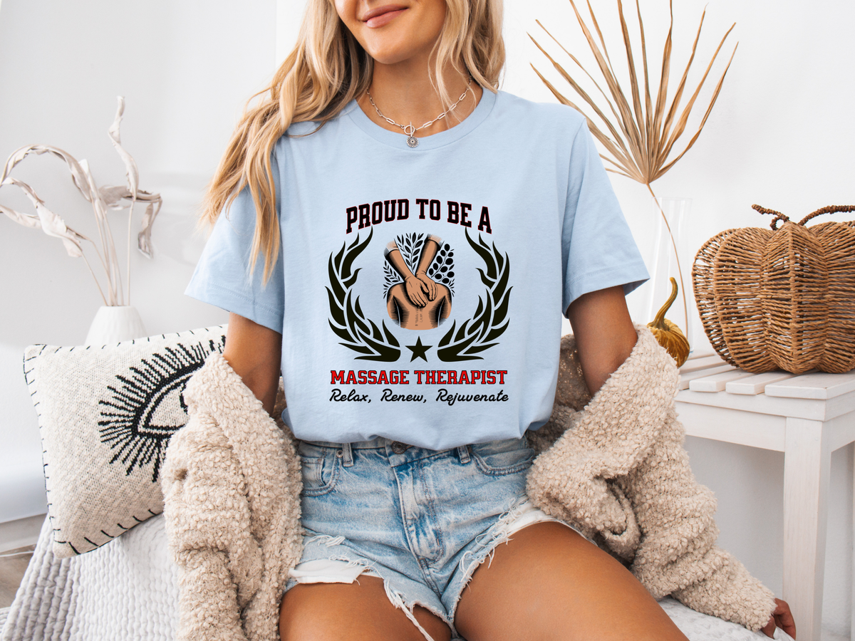Proud to Be a MASSAGE THERAPIST T-Shirt – Relax, Renew, Rejuvenate | Unisex Wellness & Spa Tee