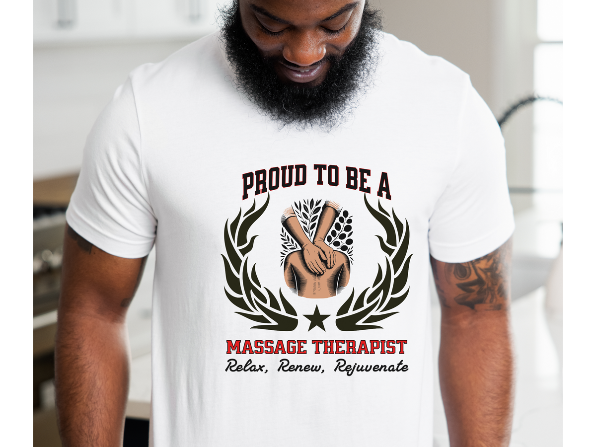 Proud to Be a MASSAGE THERAPIST T-Shirt – Relax, Renew, Rejuvenate | Unisex Wellness & Spa Tee