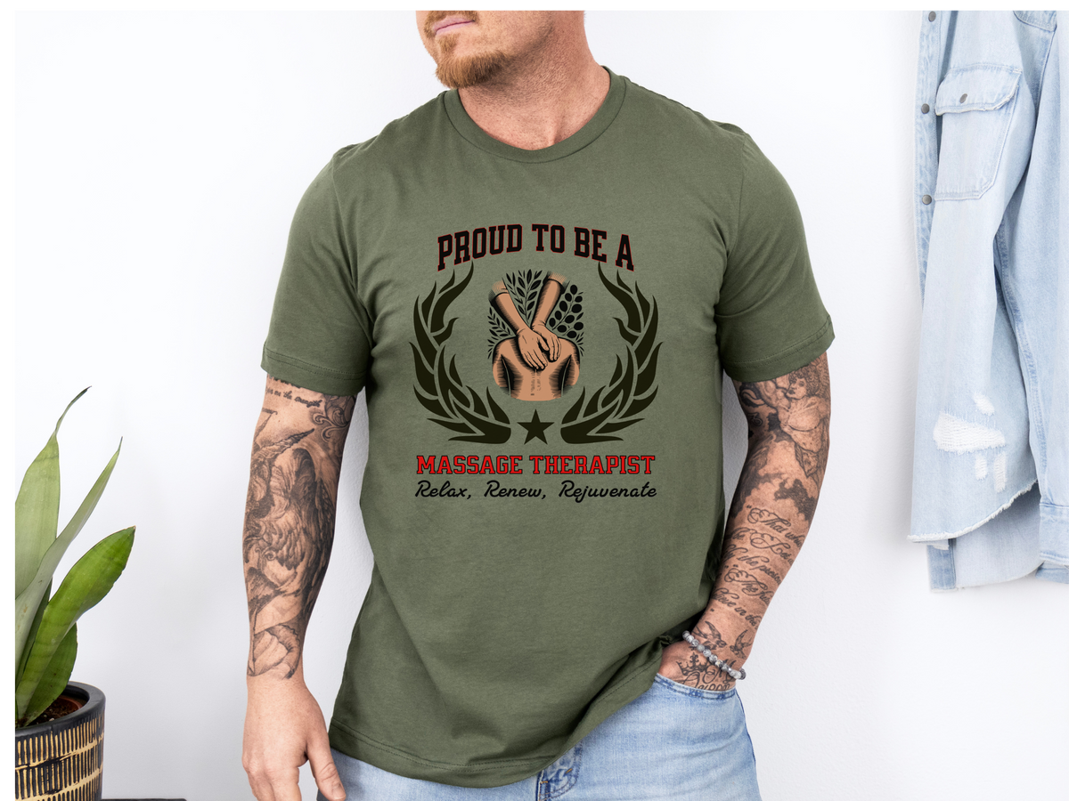 Proud to Be a MASSAGE THERAPIST T-Shirt – Relax, Renew, Rejuvenate | Unisex Wellness & Spa Tee