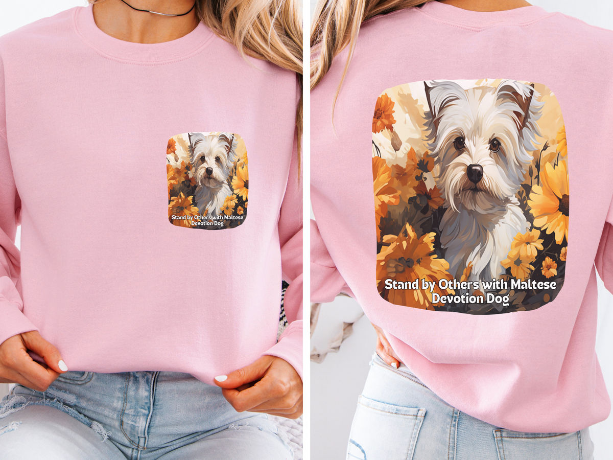 Maltese Dog Devotion Sunflower Sweatshirt – 'Stand by Others' – Unisex Companion Dog Pullover