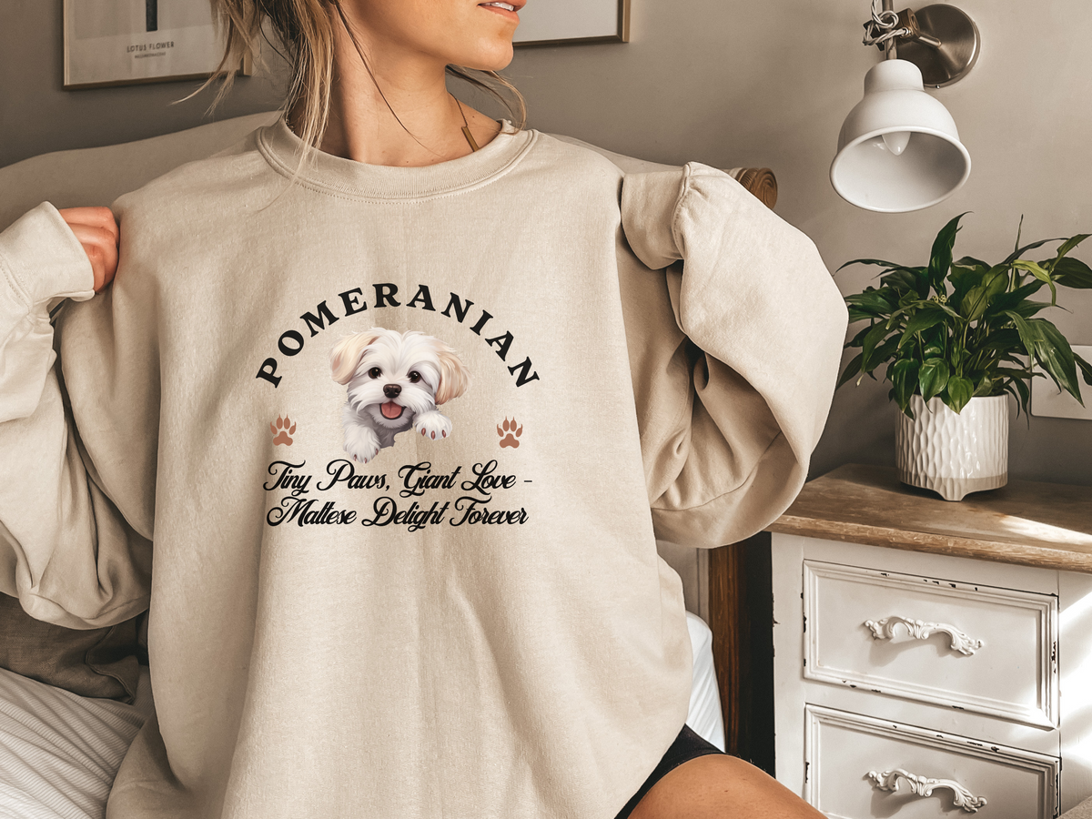Maltese Sweatshirt – Tiny Paws, Giant Love – Maltese Delight Forever – Unisex Dog Lover Apparel