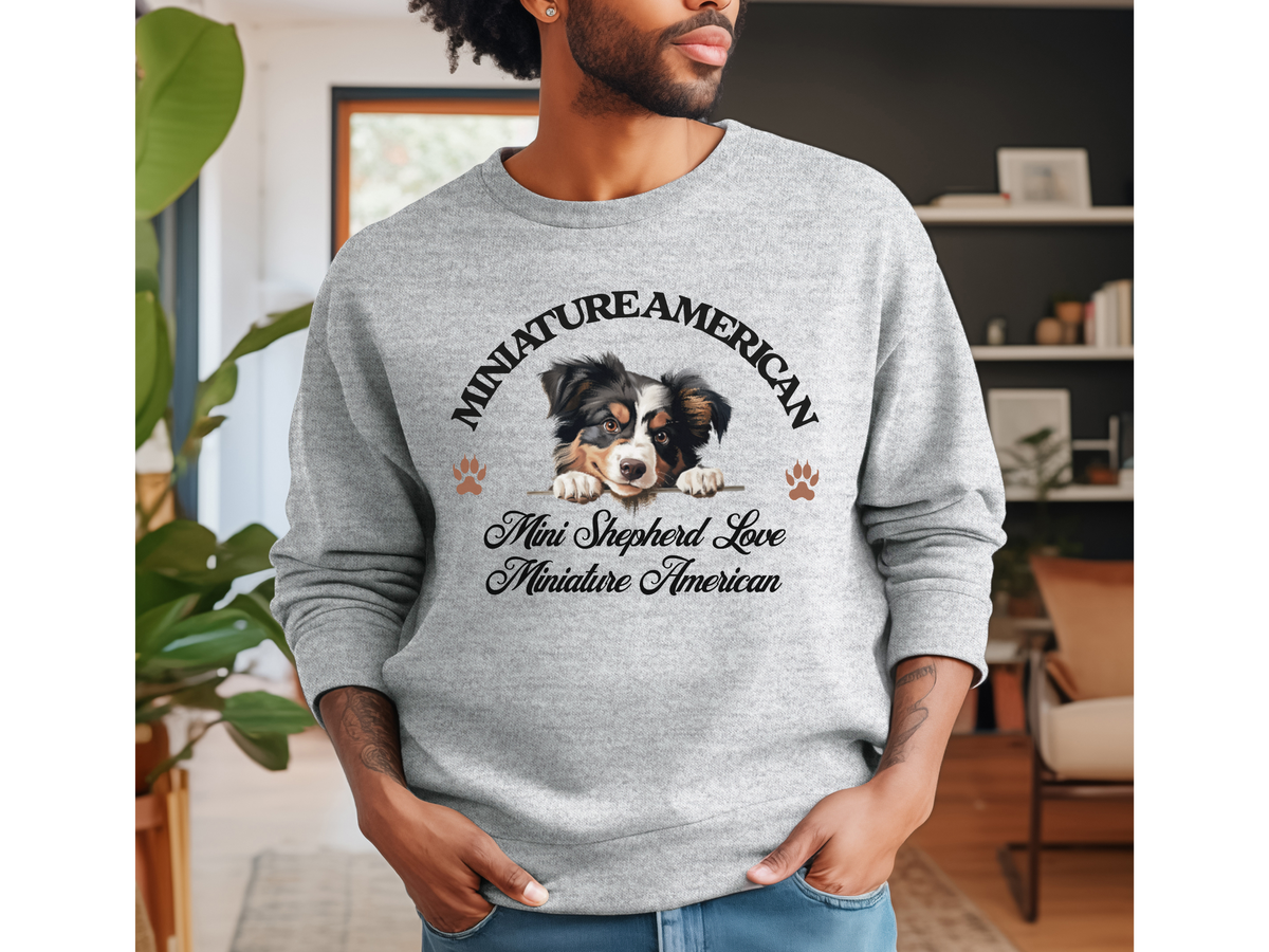Miniature American Shepherd Sweatshirt – Mini Shepherd Love, Miniature American Pride – Unisex Dog Lover Apparel