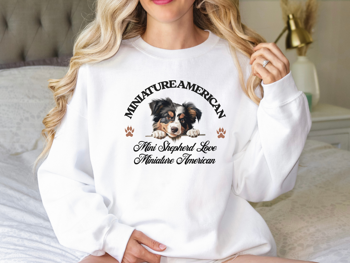 Miniature American Shepherd Sweatshirt – Mini Shepherd Love, Miniature American Pride – Unisex Dog Lover Apparel