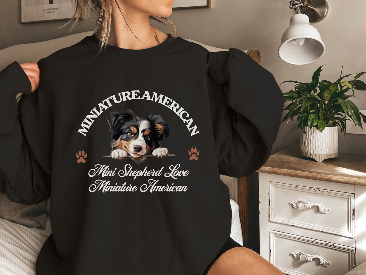 Miniature American Shepherd Sweatshirt – Mini Shepherd Love, Miniature American Pride – Unisex Dog Lover Apparel
