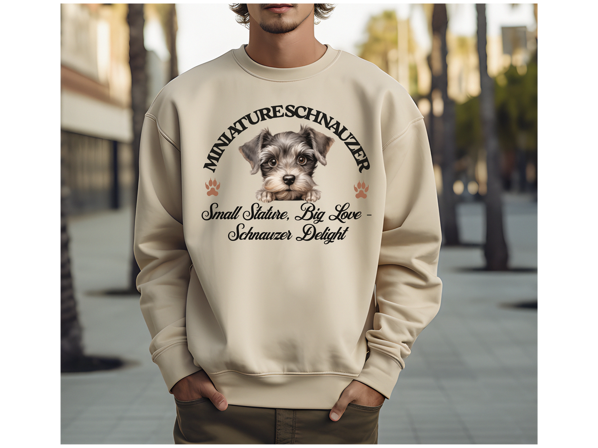 Miniature Schnauzer Sweatshirt – Small Stature, Big Love – Schnauzer Delight Unisex Apparel