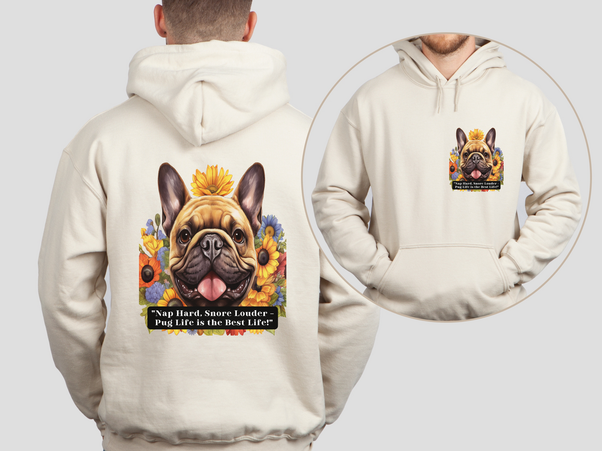 "Pug Life Sunflower Hoodie – 'Nap Hard, Snore Louder' – Unisex Cozy Pug Lover Pullover"
