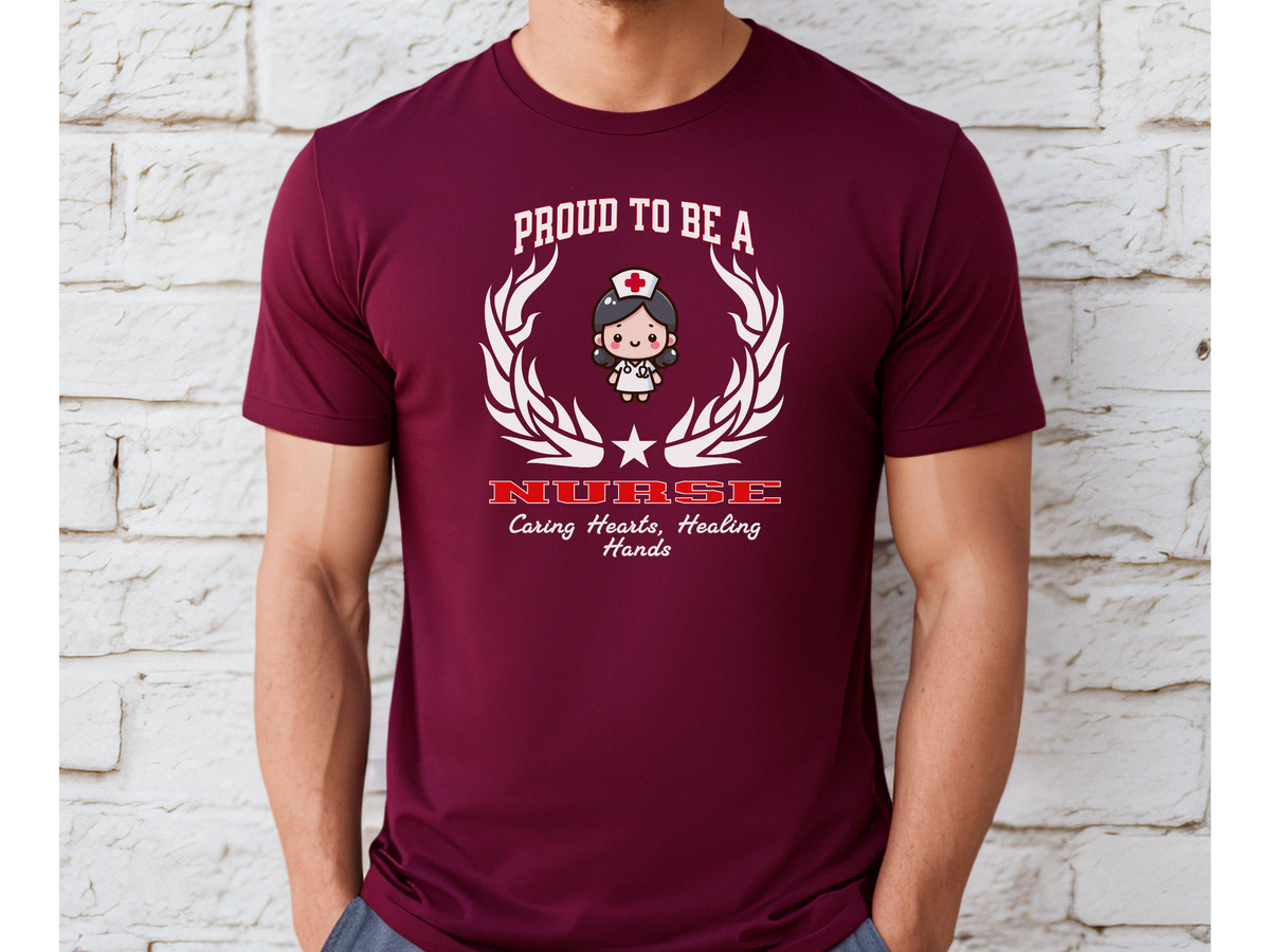 Proud to Be a NURSE T-Shirt – Caring Hearts, Healing Hands | Unisex Nurse Appreciation Tee