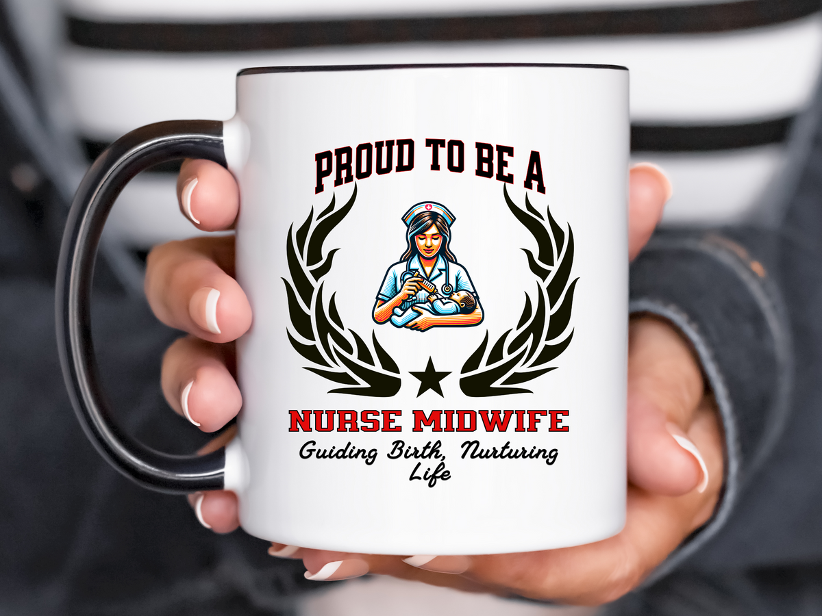 PROUD TO BE A NURSE MIDWIFE Accent Coffee Mug – “Guiding Birth, Nurturing Life” – Midwifery Gift by New Edge Gifts and Novelties