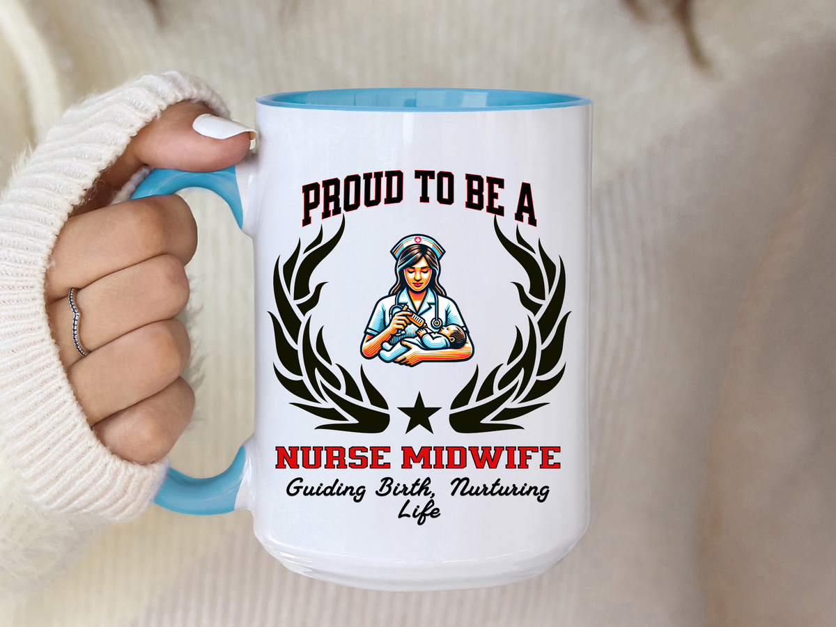 PROUD TO BE A NURSE MIDWIFE Accent Coffee Mug – “Guiding Birth, Nurturing Life” – Midwifery Gift by New Edge Gifts and Novelties