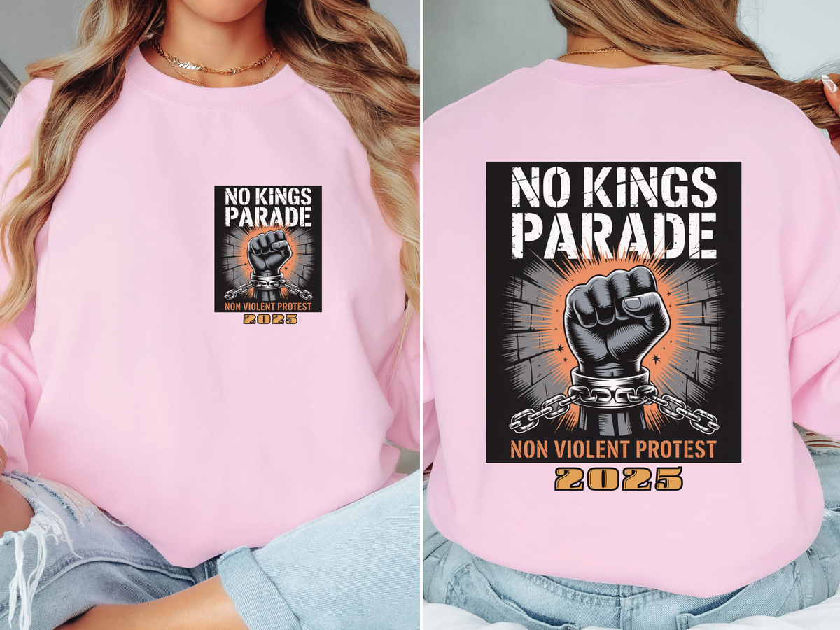 No Kings Parade” Sweatshirt – Chained Fist Graphic & Peaceful Protest Quote, Unisex Front & Back Print for Justice & Resistance
