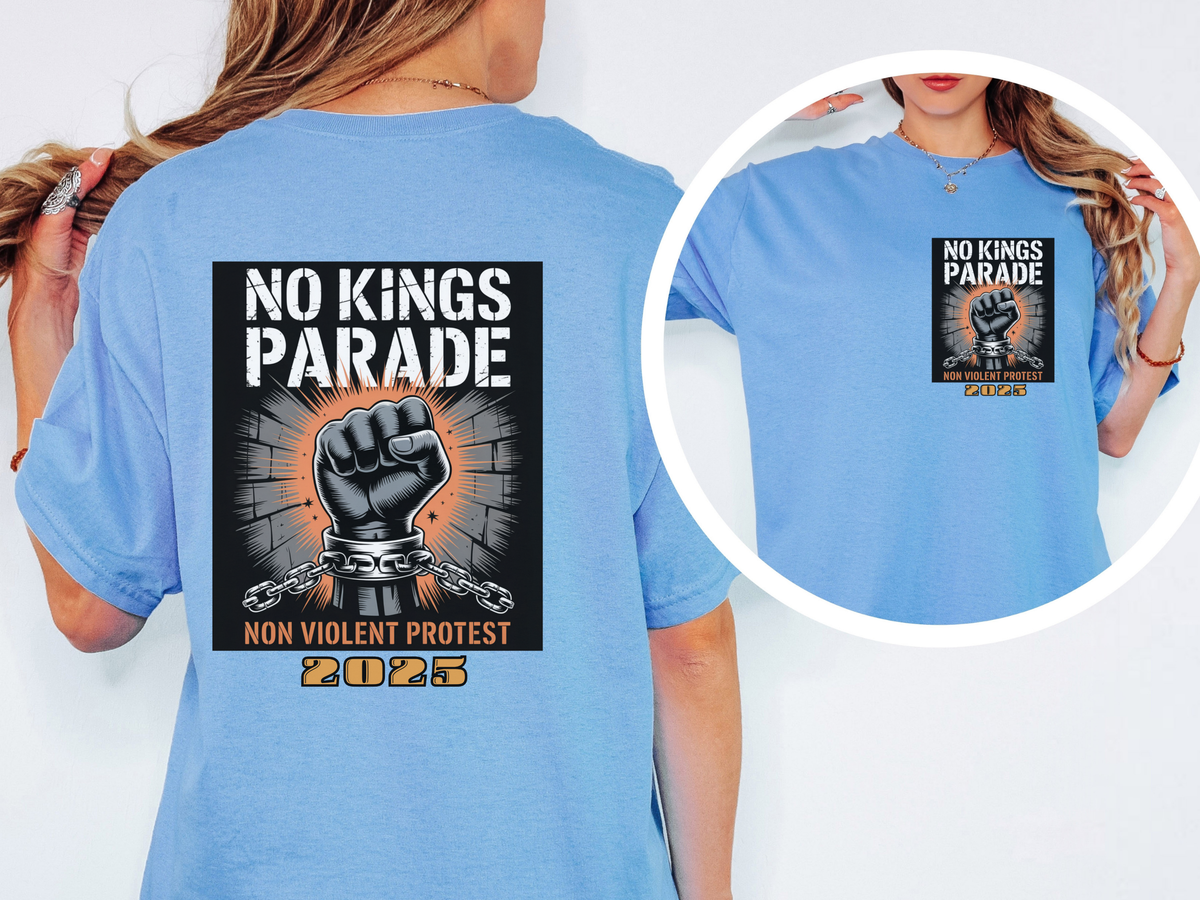 No Kings Parade” T-Shirt – Front & Back Print with Chained Fist Graphic and Peaceful Protest Message, Unisex Activist Apparel