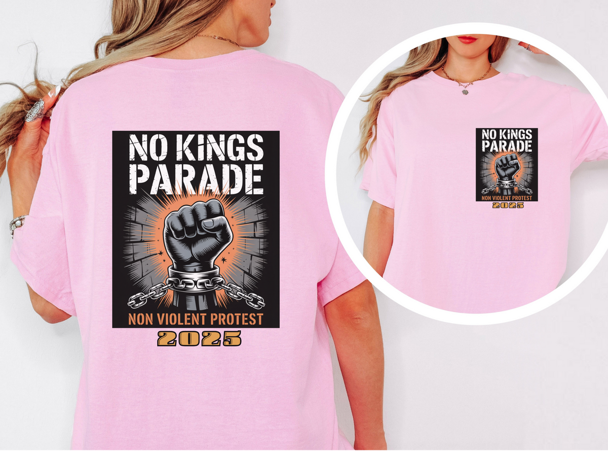 No Kings Parade” T-Shirt – Front & Back Print with Chained Fist Graphic and Peaceful Protest Message, Unisex Activist Apparel