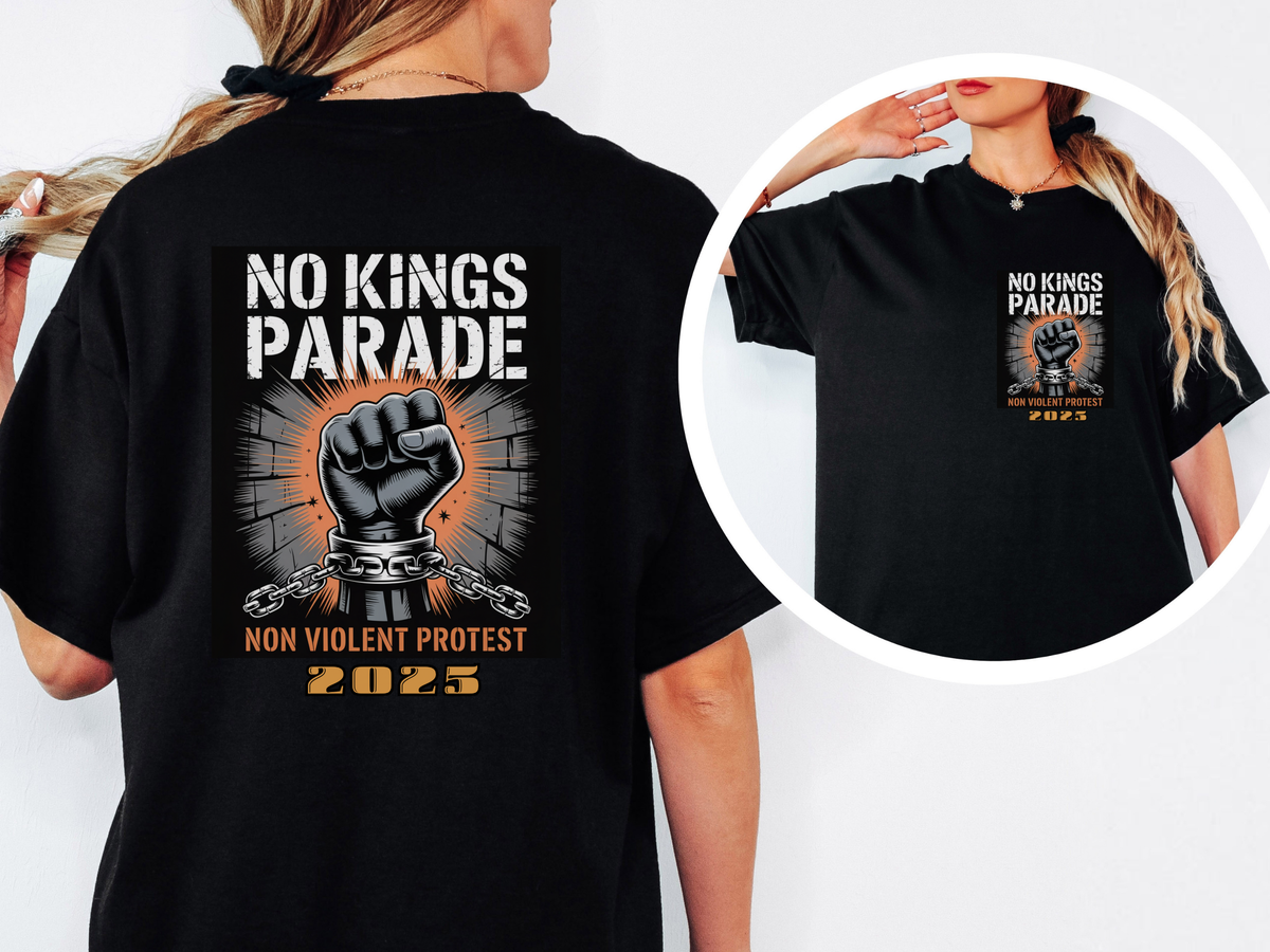 No Kings Parade” T-Shirt – Front & Back Print with Chained Fist Graphic and Peaceful Protest Message, Unisex Activist Apparel
