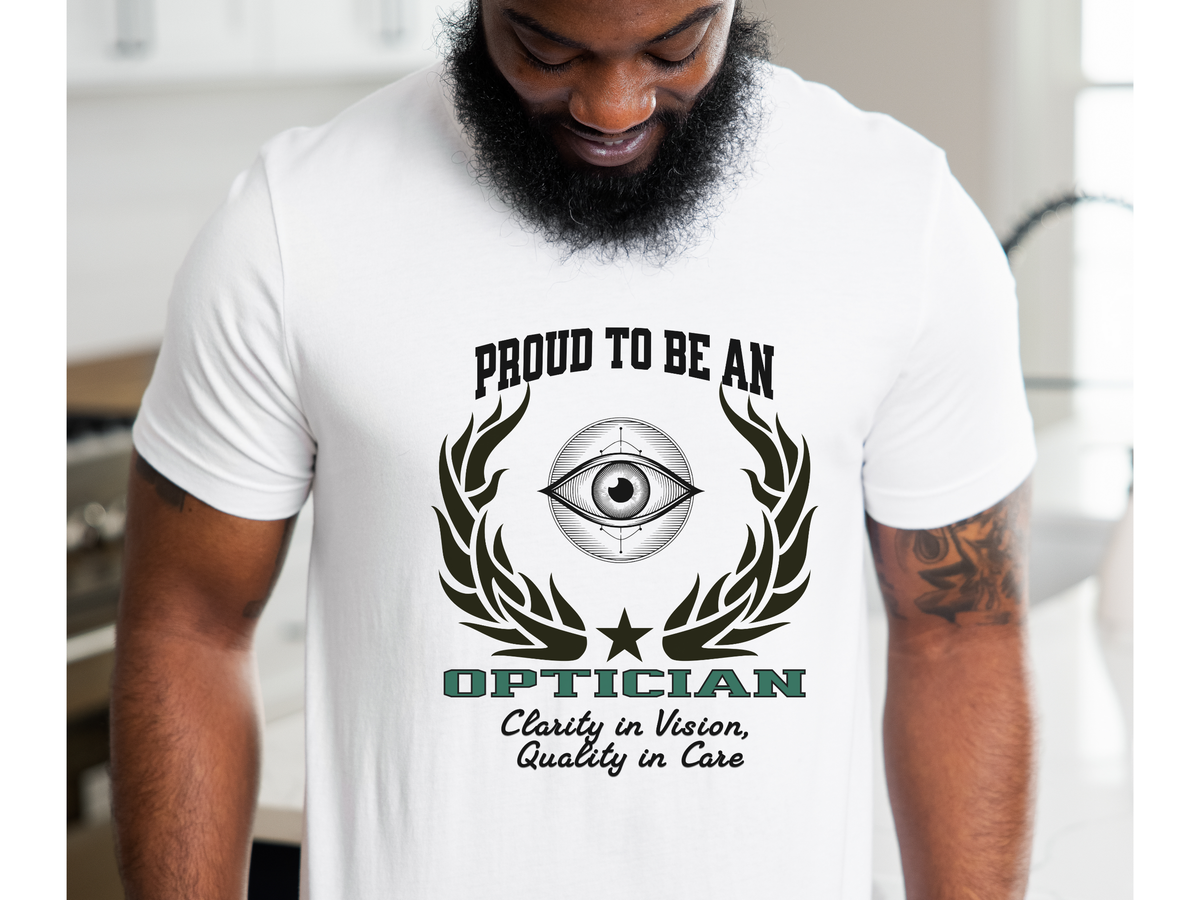 Proud to Be an OPTICIAN T-Shirt – Clarity in Vision, Quality in Care | Unisex Eye Care Professional Tee