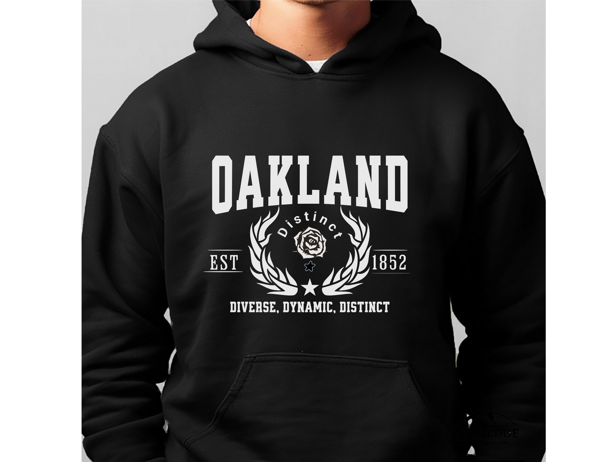 Oakland California Legacy Hoodie – "Diverse, Dynamic, Distinct" Unisex Sweatshirt