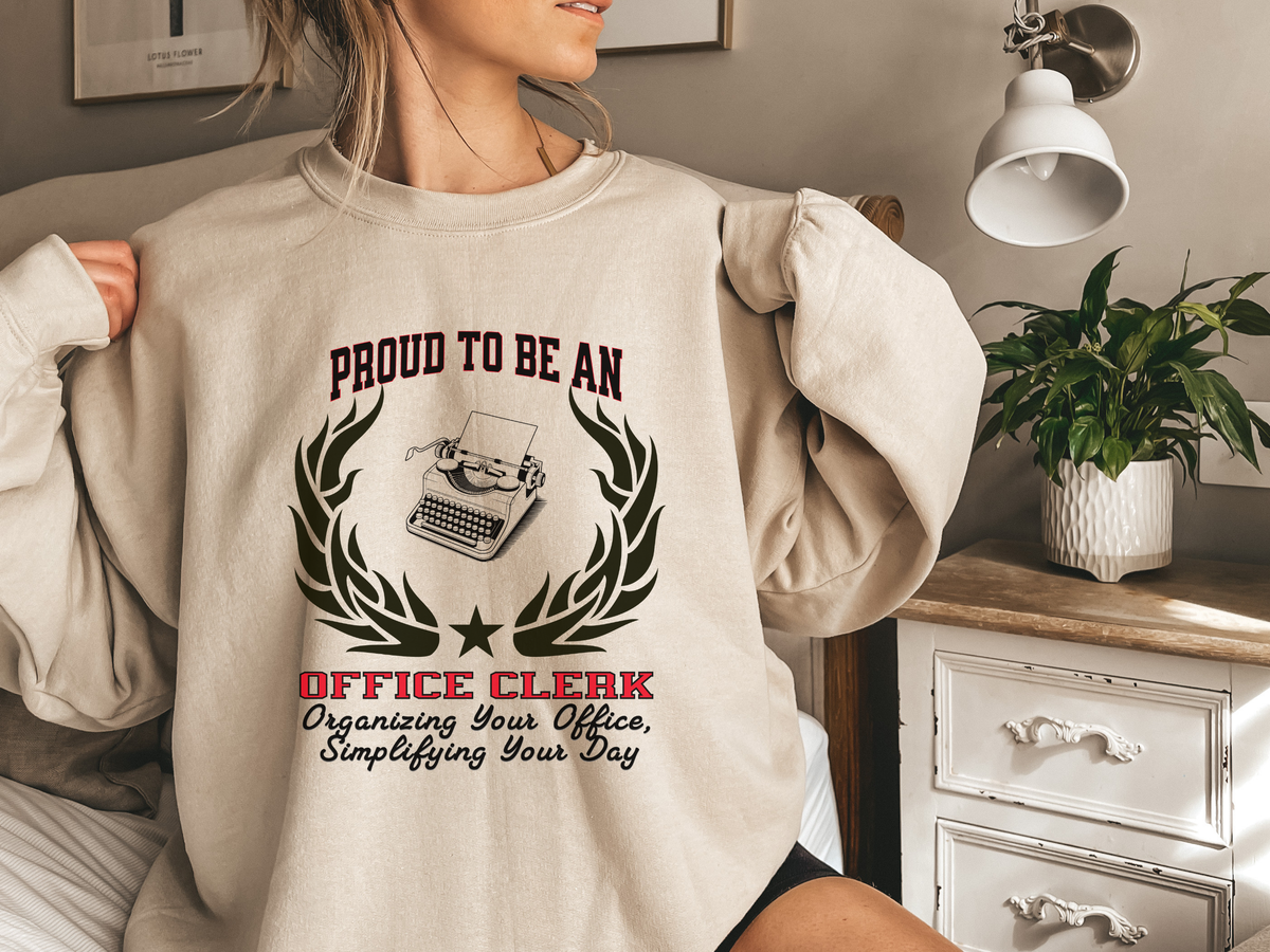 Proud to Be an Office Clerk Sweatshirt – Unisex Workplace Crewneck for Administrative Pros
