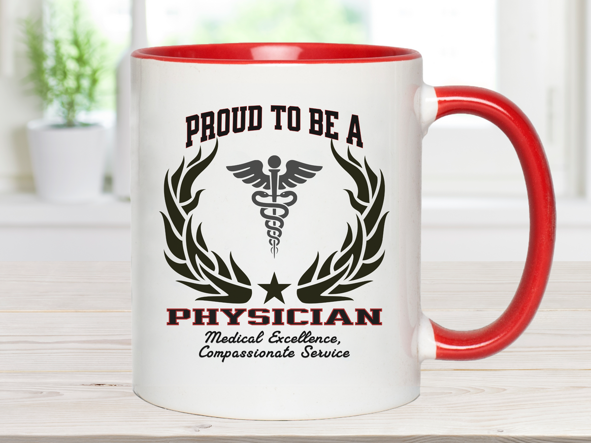 PROUD TO BE A PHYSICIAN Accent Coffee Mug – “Medical Excellence, Compassionate Service” – Doctor Appreciation Gift by New Edge Gifts and Novelties