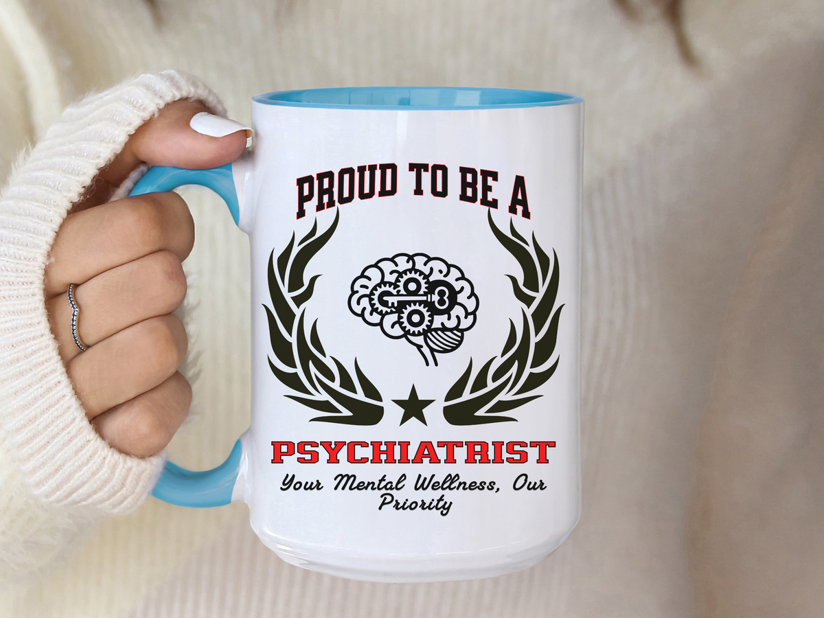 PROUD TO BE A PSYCHIATRIST Accent Coffee Mug – “Your Mental Wellness, Our Priority” – Mental Health Gift by New Edge Gifts and Novelties