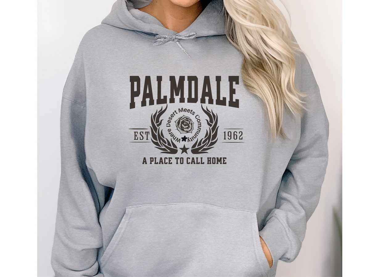 Palmdale California Legacy Hoodie – "A Place to Call Home" Unisex Sweatshirt