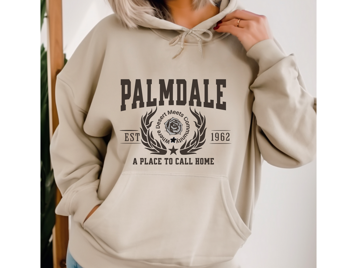 Palmdale California Legacy Hoodie – "A Place to Call Home" Unisex Sweatshirt