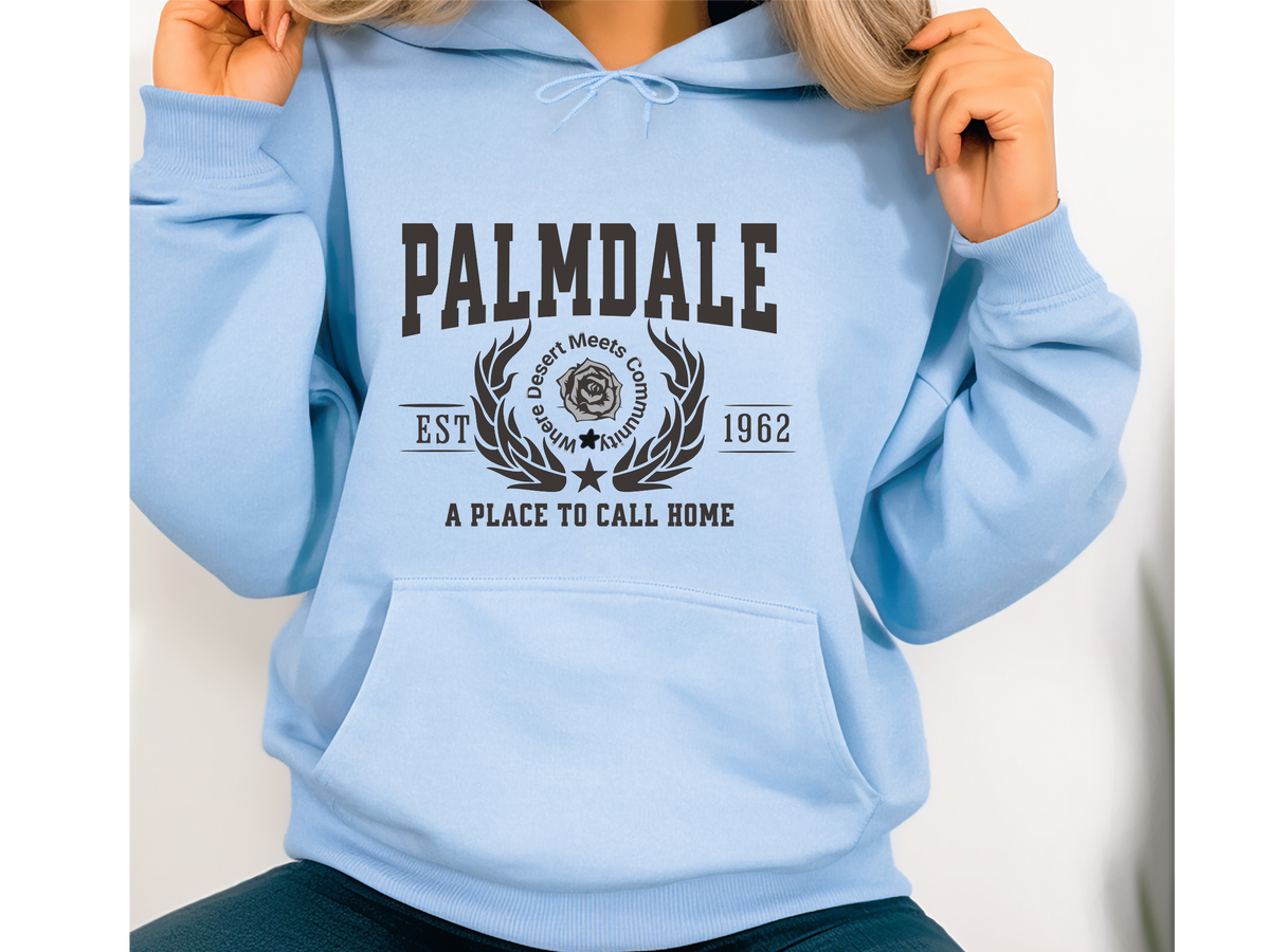 Palmdale California Legacy Hoodie – "A Place to Call Home" Unisex Sweatshirt