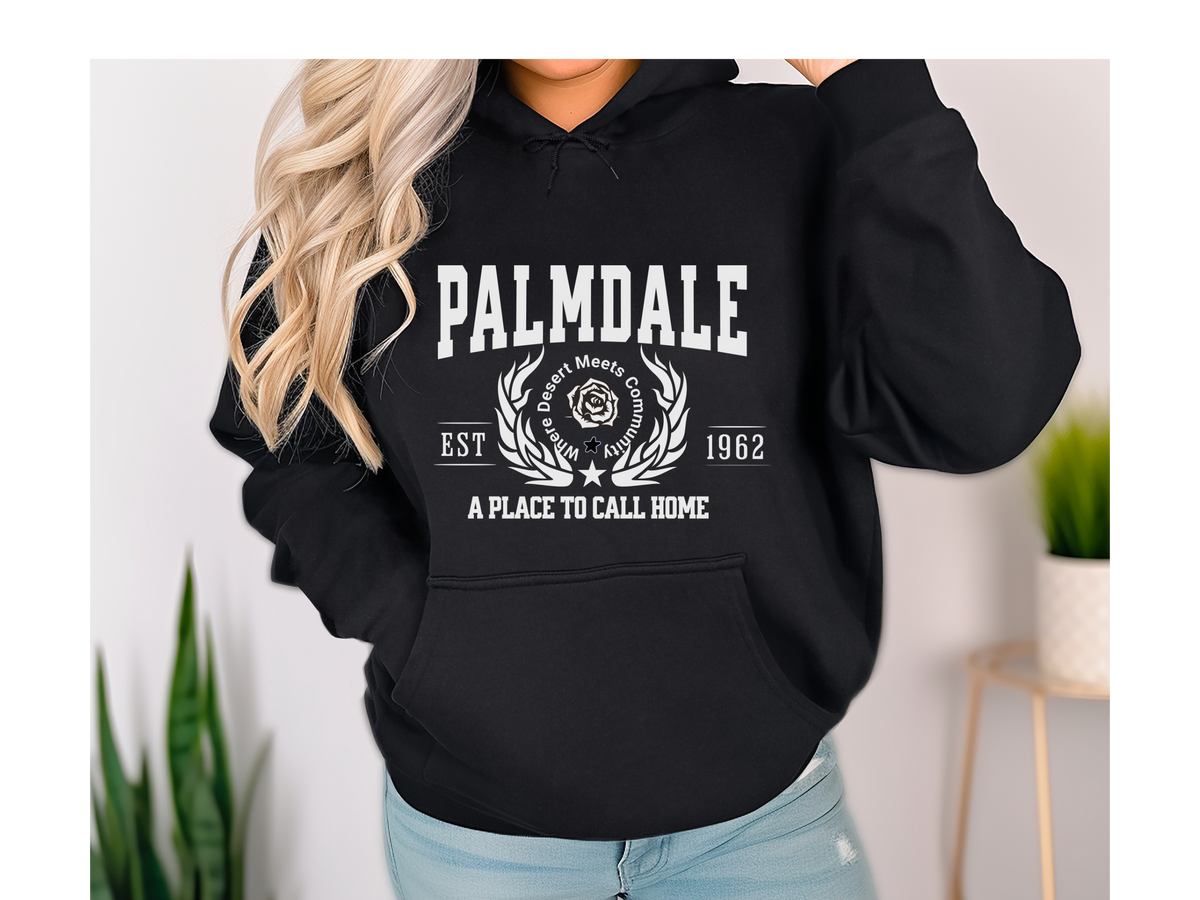 Palmdale California Legacy Hoodie – "A Place to Call Home" Unisex Sweatshirt