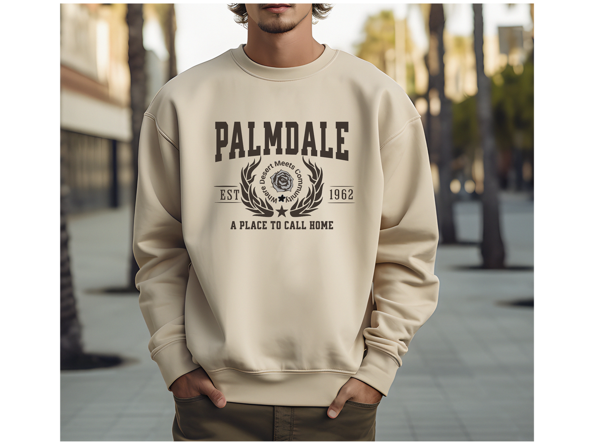 Palmdale Legacy Unisex Sweatshirt "A Place to Call Home" Cozy California Vibes