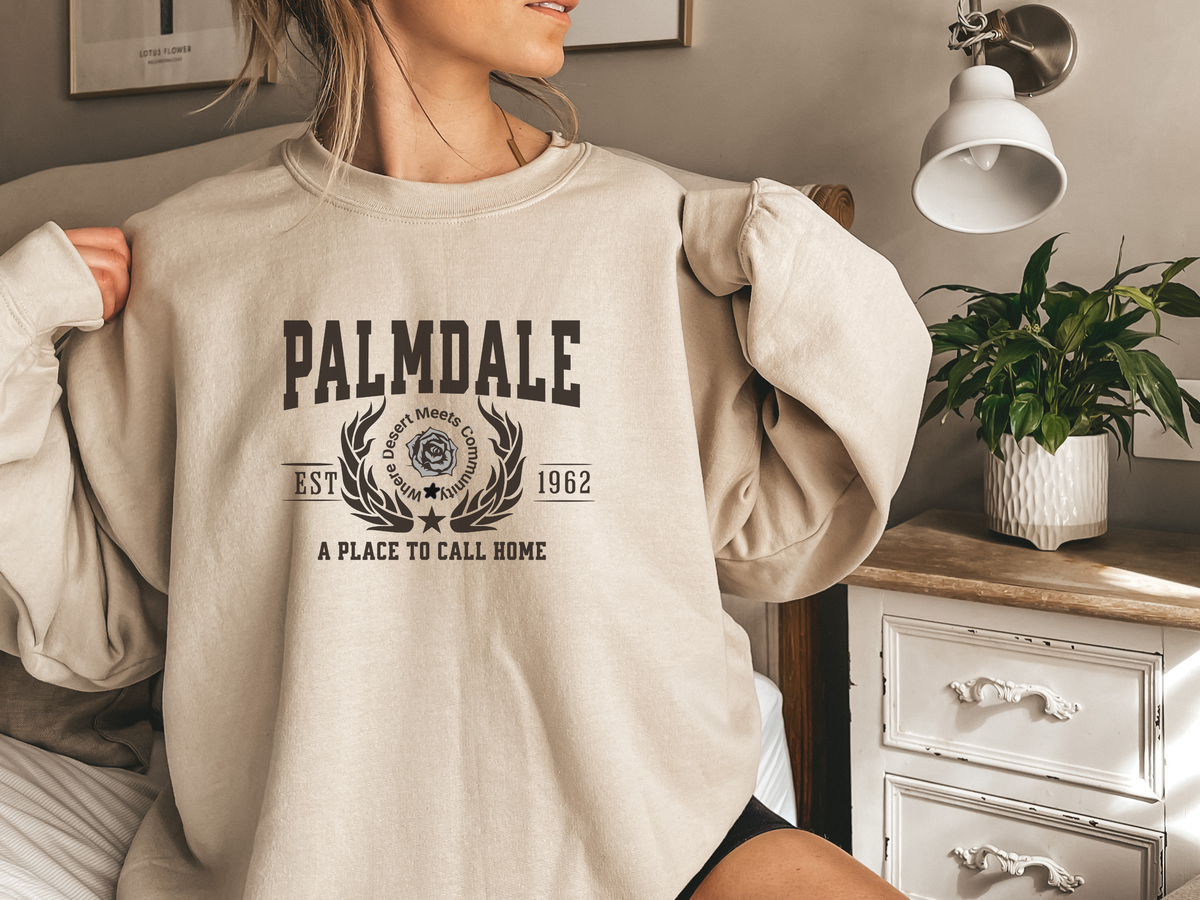 Palmdale Legacy Unisex Sweatshirt "A Place to Call Home" Cozy California Vibes