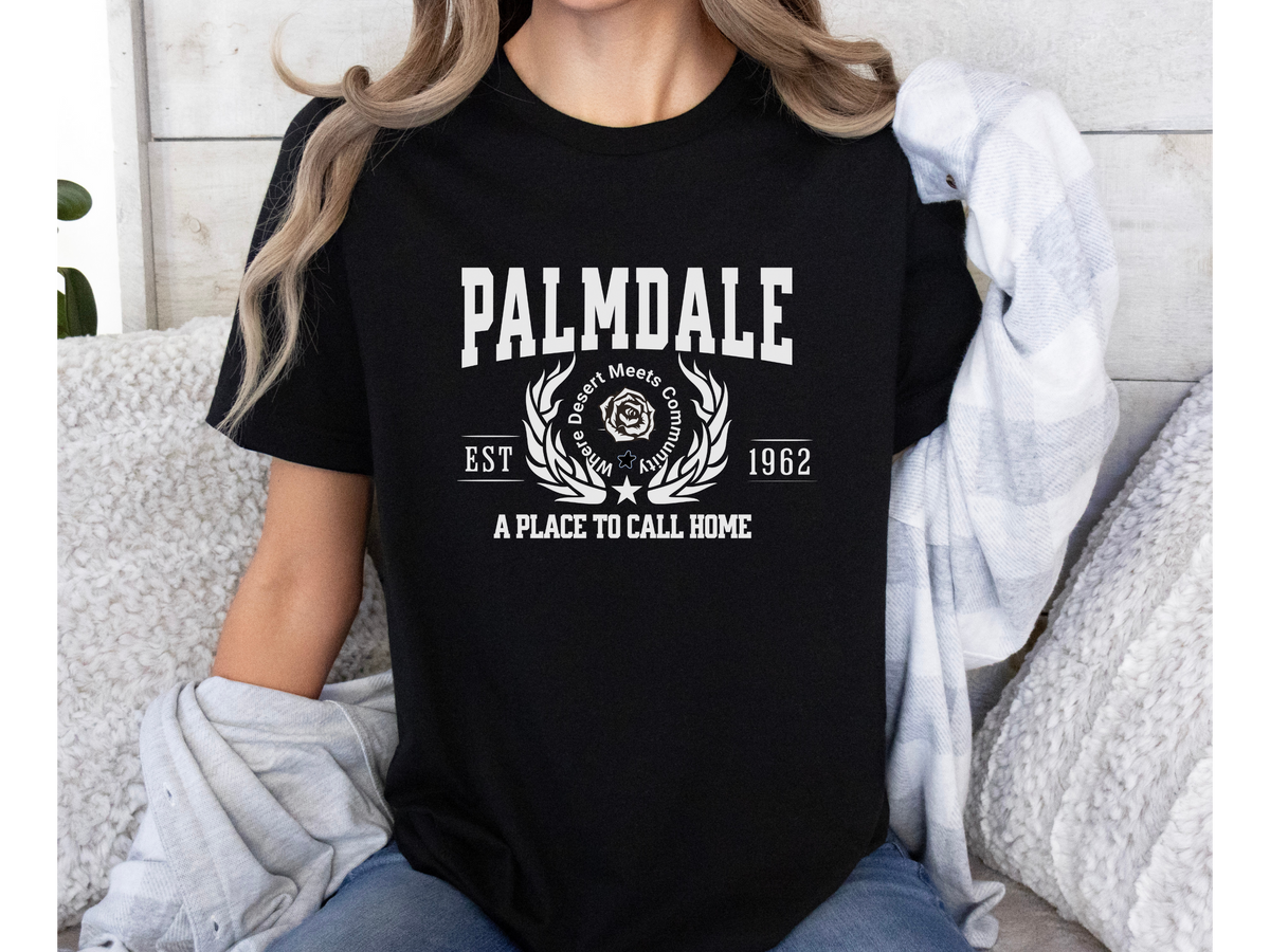Palmdale Legacy Unisex T-Shirt – "A Place to Call Home" | Antelope Valley City Pride Tee