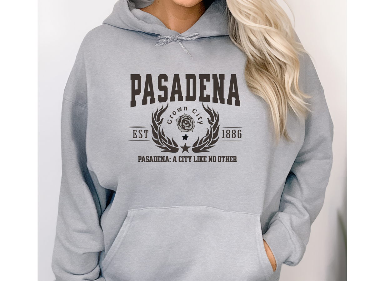 Pasadena Legacy Hoodie "A City Like No Other" California Heritage Unisex Sweatshirt