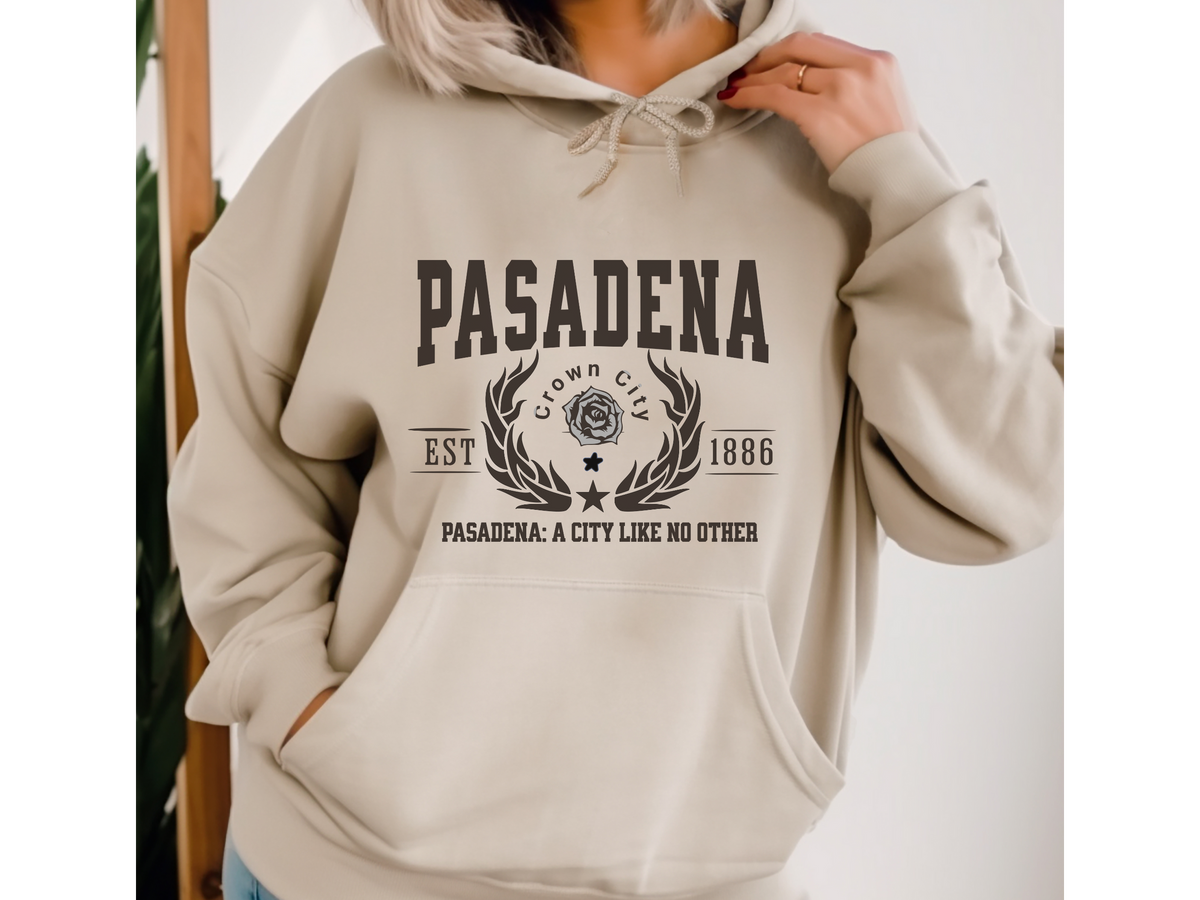 Pasadena Legacy Hoodie "A City Like No Other" California Heritage Unisex Sweatshirt