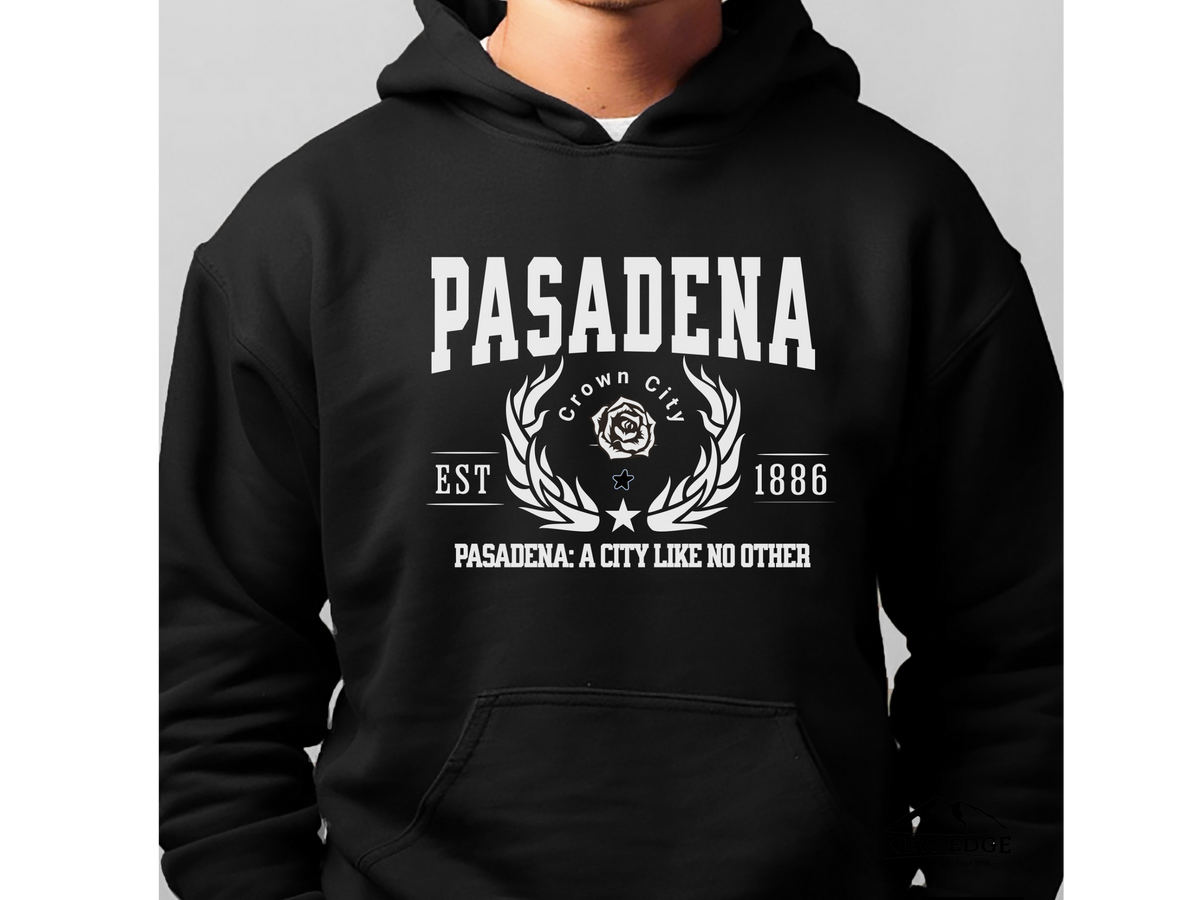 Pasadena Legacy Hoodie "A City Like No Other" California Heritage Unisex Sweatshirt