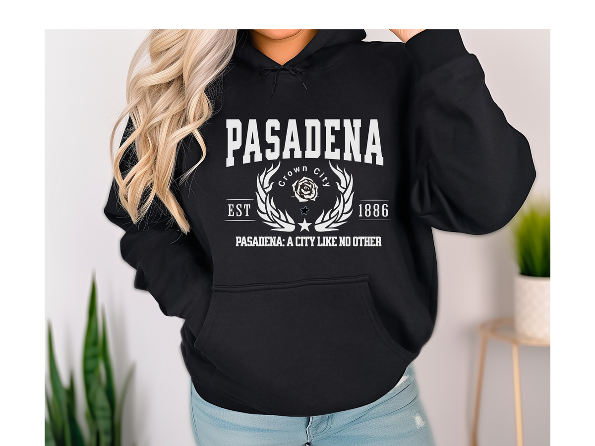 Pasadena Legacy Hoodie "A City Like No Other" California Heritage Unisex Sweatshirt