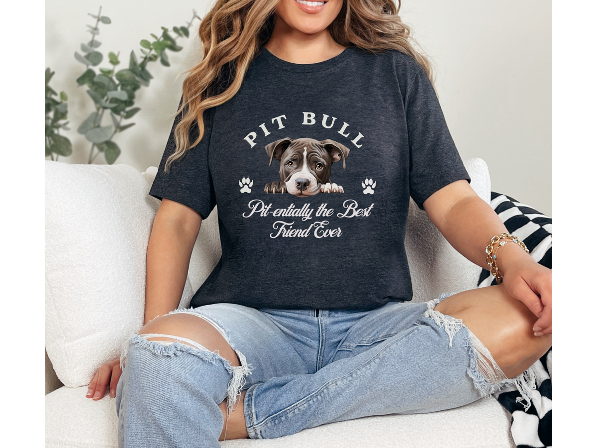 Pit Bull T-Shirt – Unisex Tee with “Pit-enterally the Best Friend Ever” Slogan | Loyal Dog Lover Gift