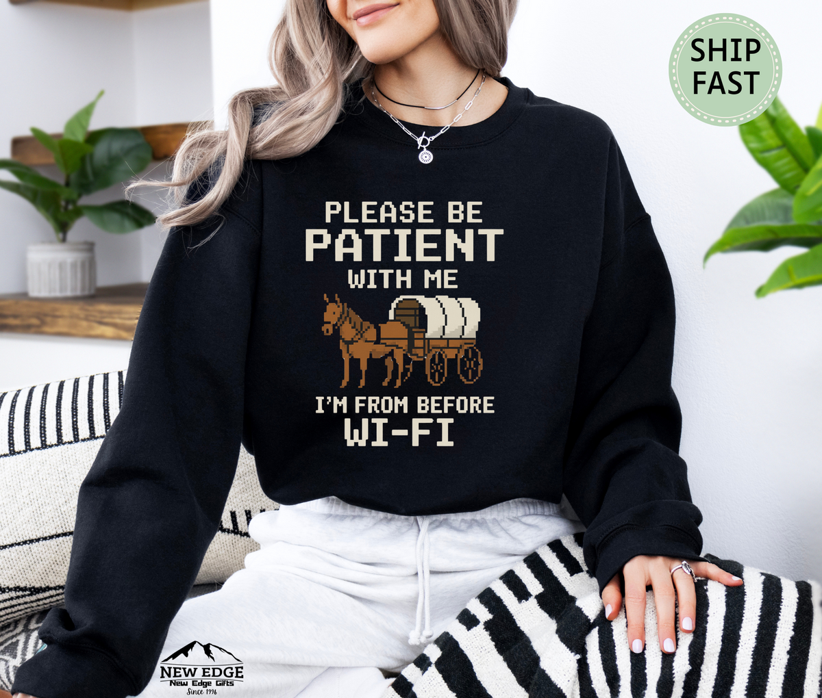 Please Be Patient With Me I’m From Before Wi-Fi Retro Comfort Sweatshirt